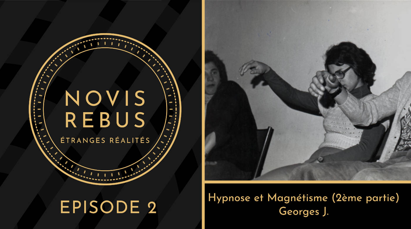 Episode 2 - Hypnose et Magnétisme (suite) cover image